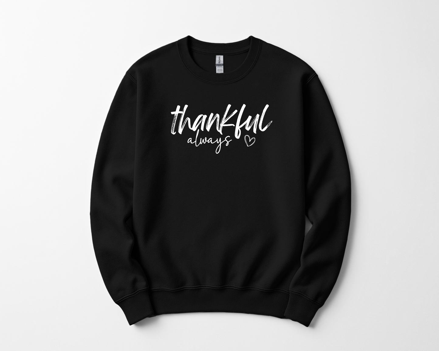 Thankful Always Sweatshirt