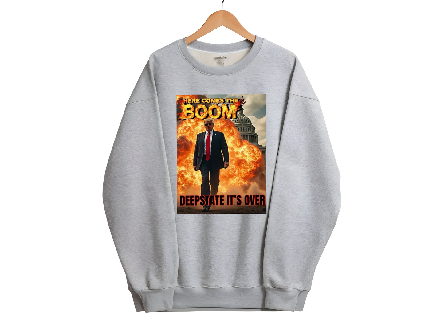 Trump Here Comes Boom Sweatshirt