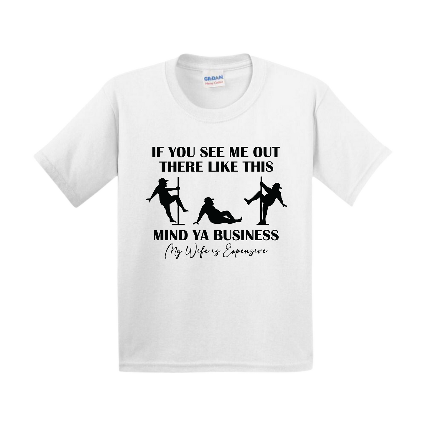 My wife is expensive Tshirt