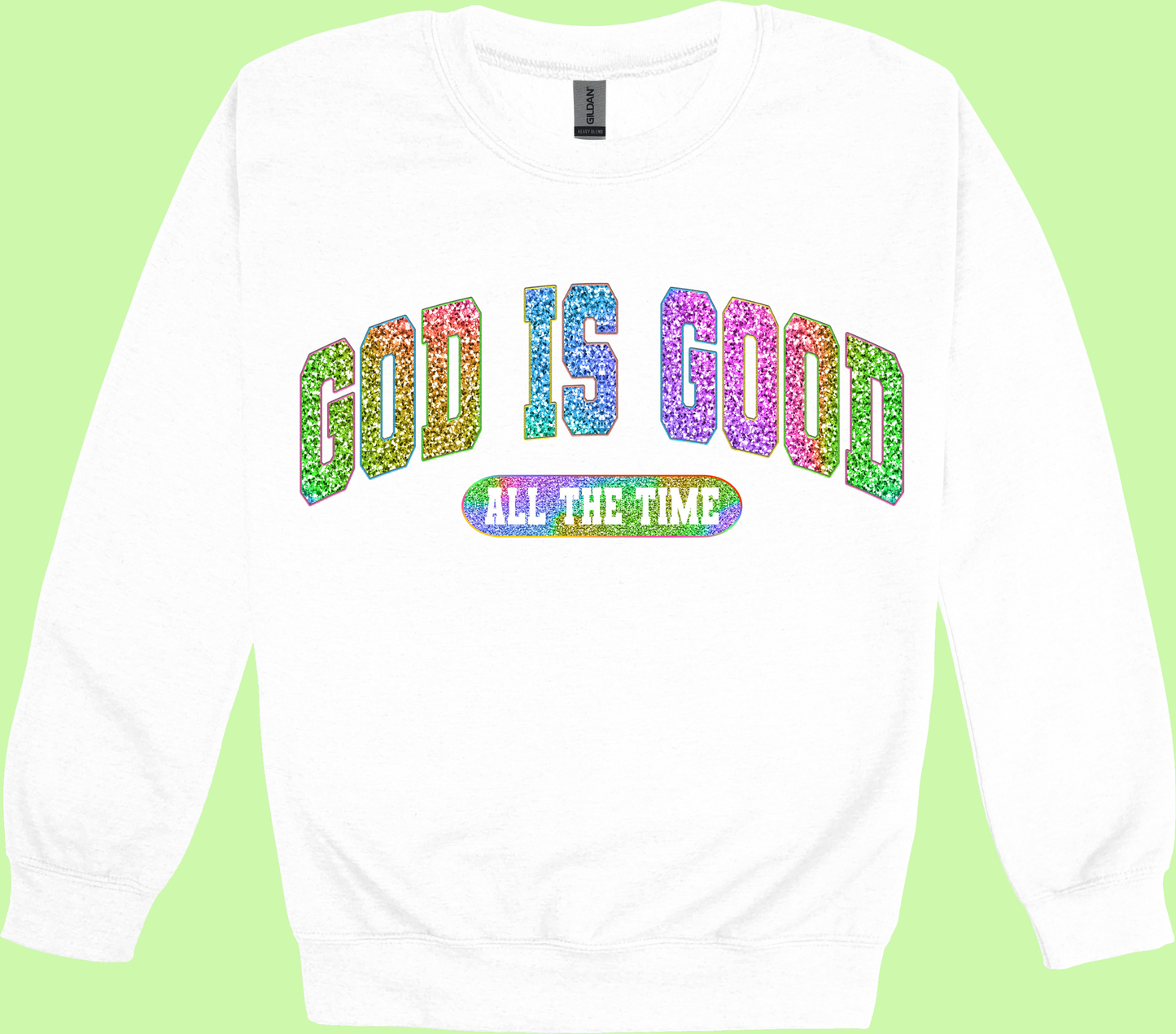 GLITTER SWEATSHIRT GOD IS GOOD