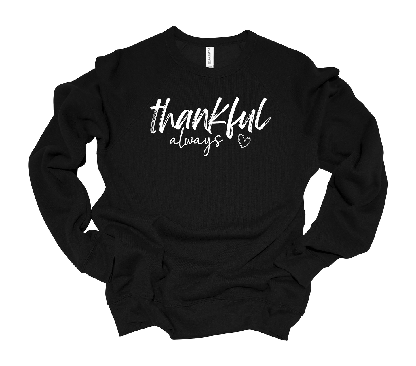 Thankful Always Sweatshirt