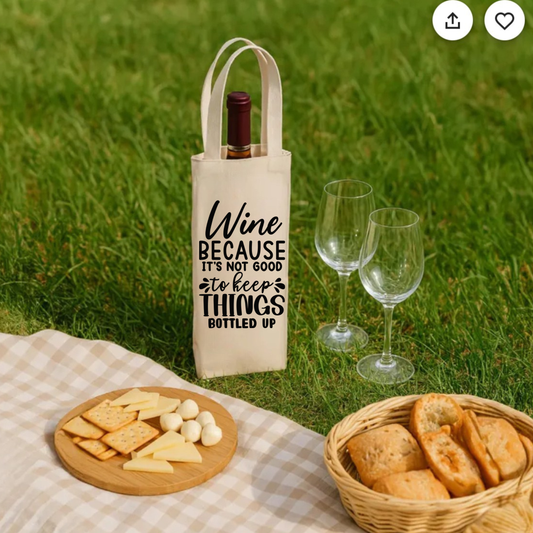 Wine Tote its not good to keep things bottled up