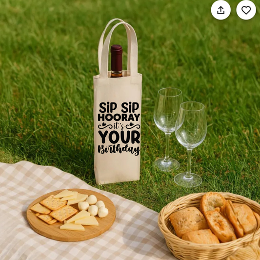 Wine Tote Sip Sip Hooray its your Birthday