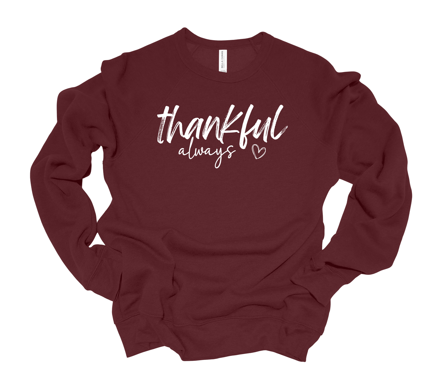 Thankful Always Sweatshirt