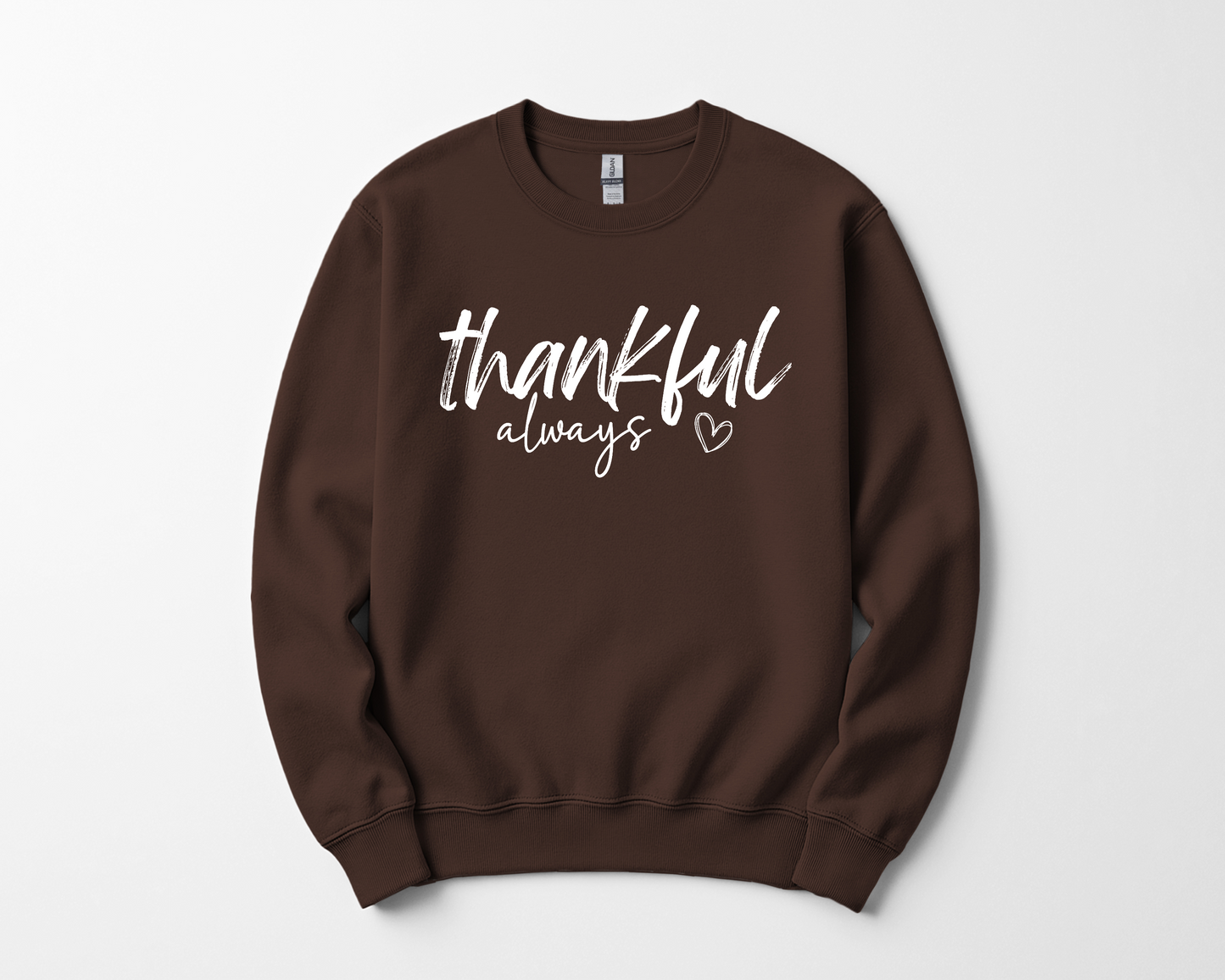 Thankful Always Sweatshirt