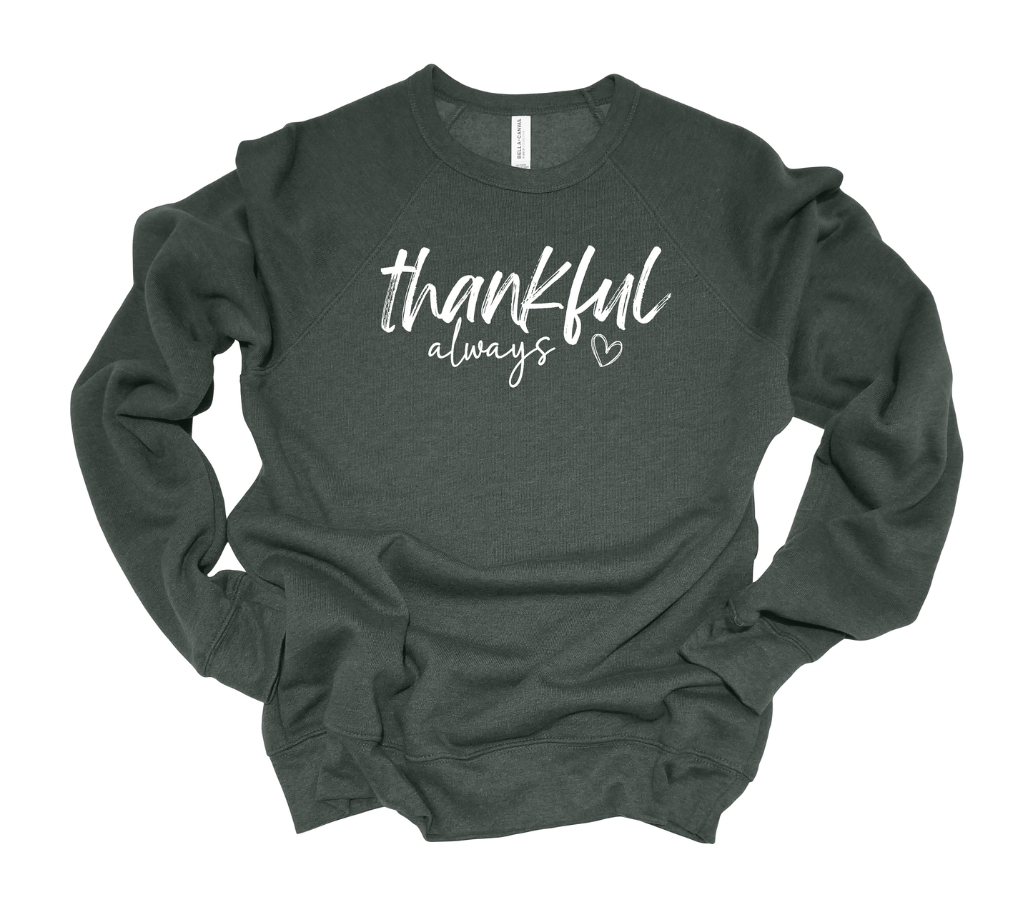 Thankful Always Sweatshirt