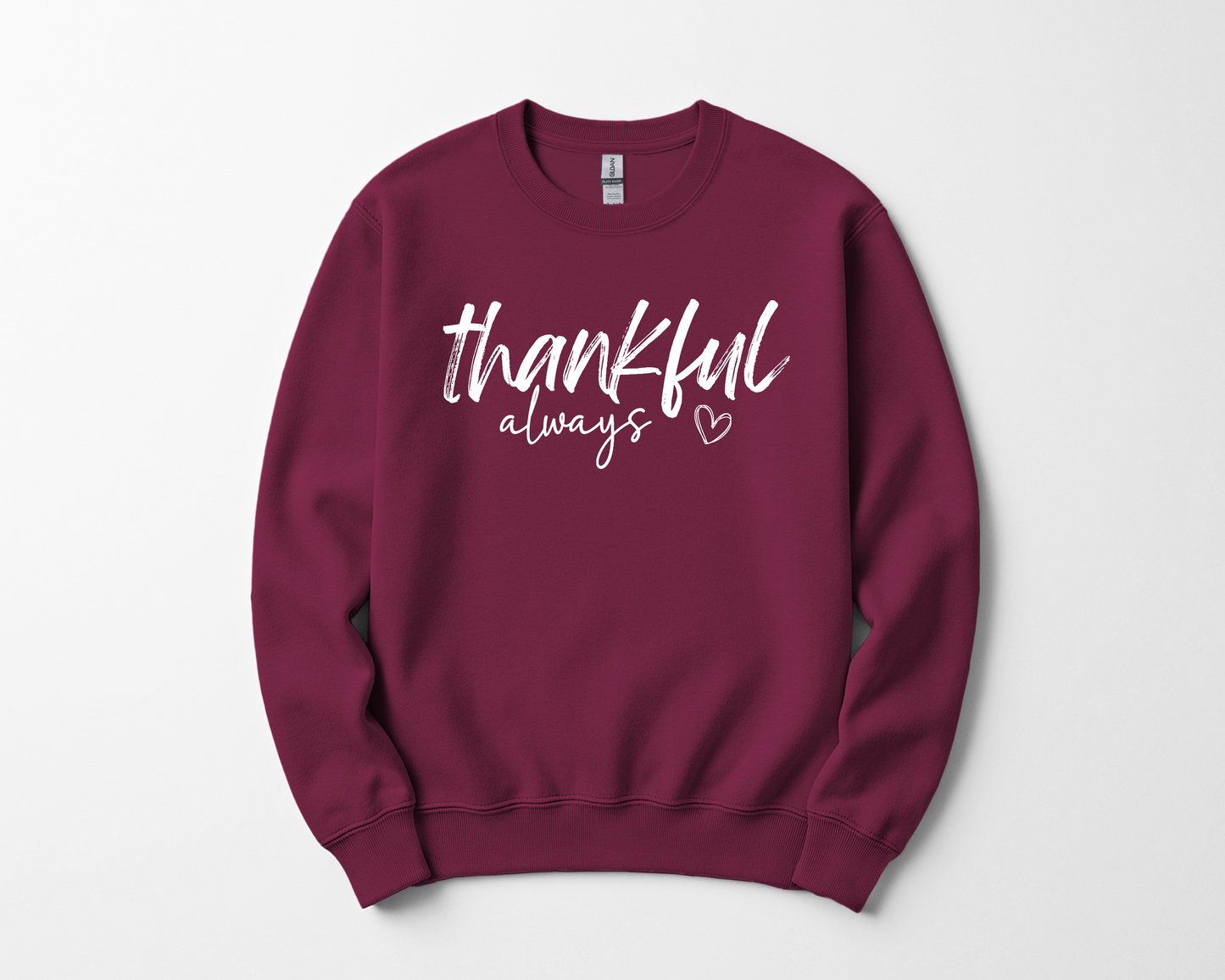 Thankful Always Sweatshirt