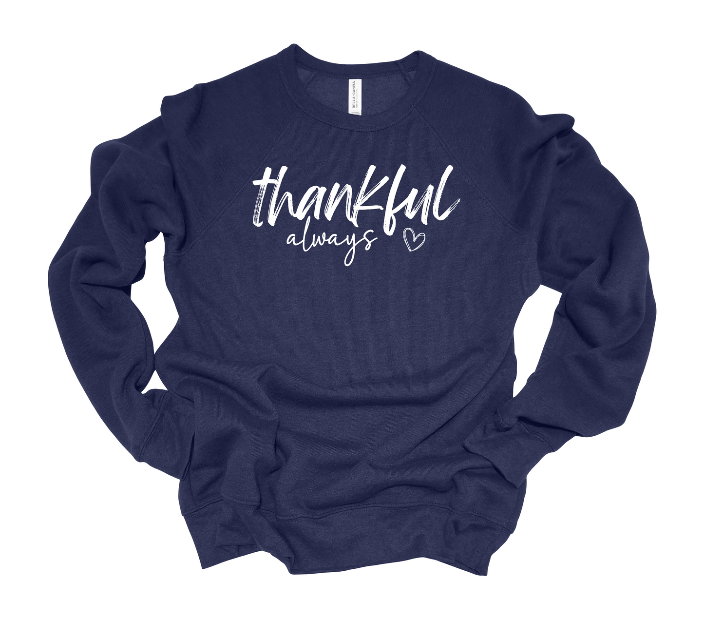 Thankful Always Sweatshirt