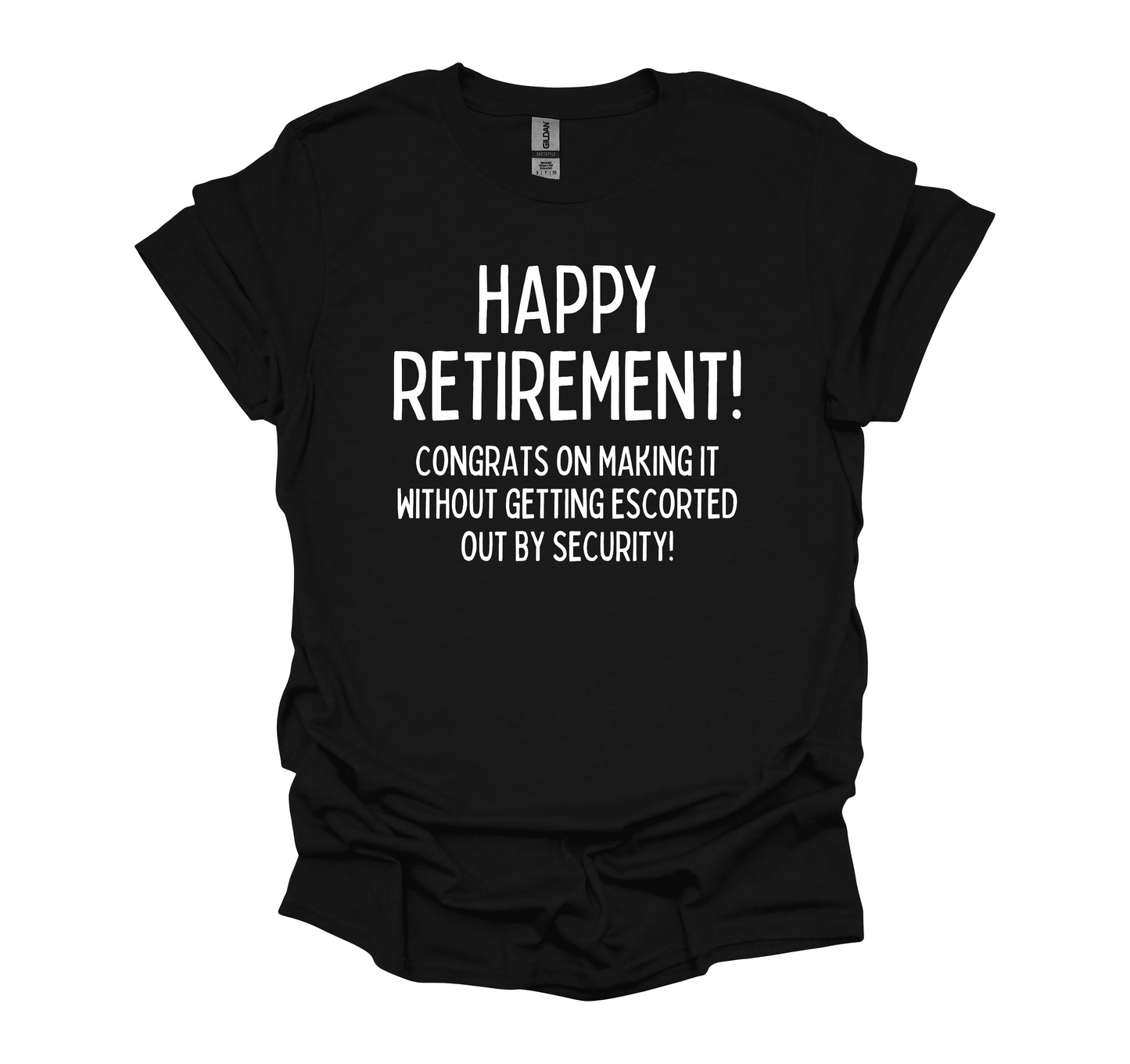 Retirement Tee Happy Retirement!