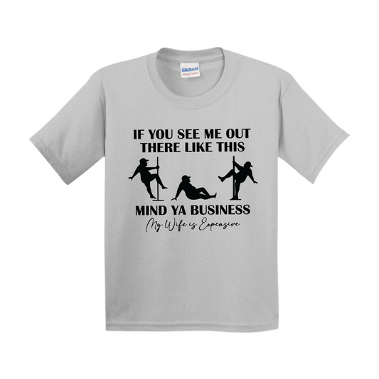 My wife is expensive Tshirt