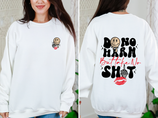 Do No Harm Take No Shit  Sweatshirt