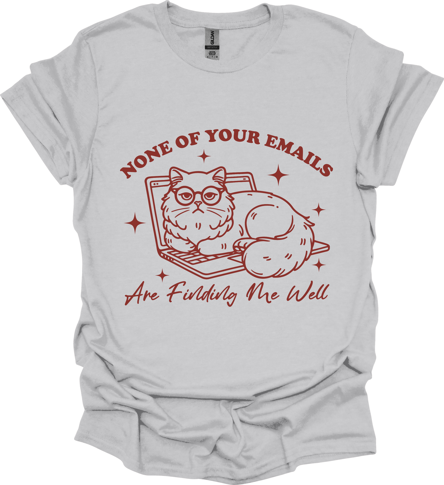 Funny None of Your Emails Tee