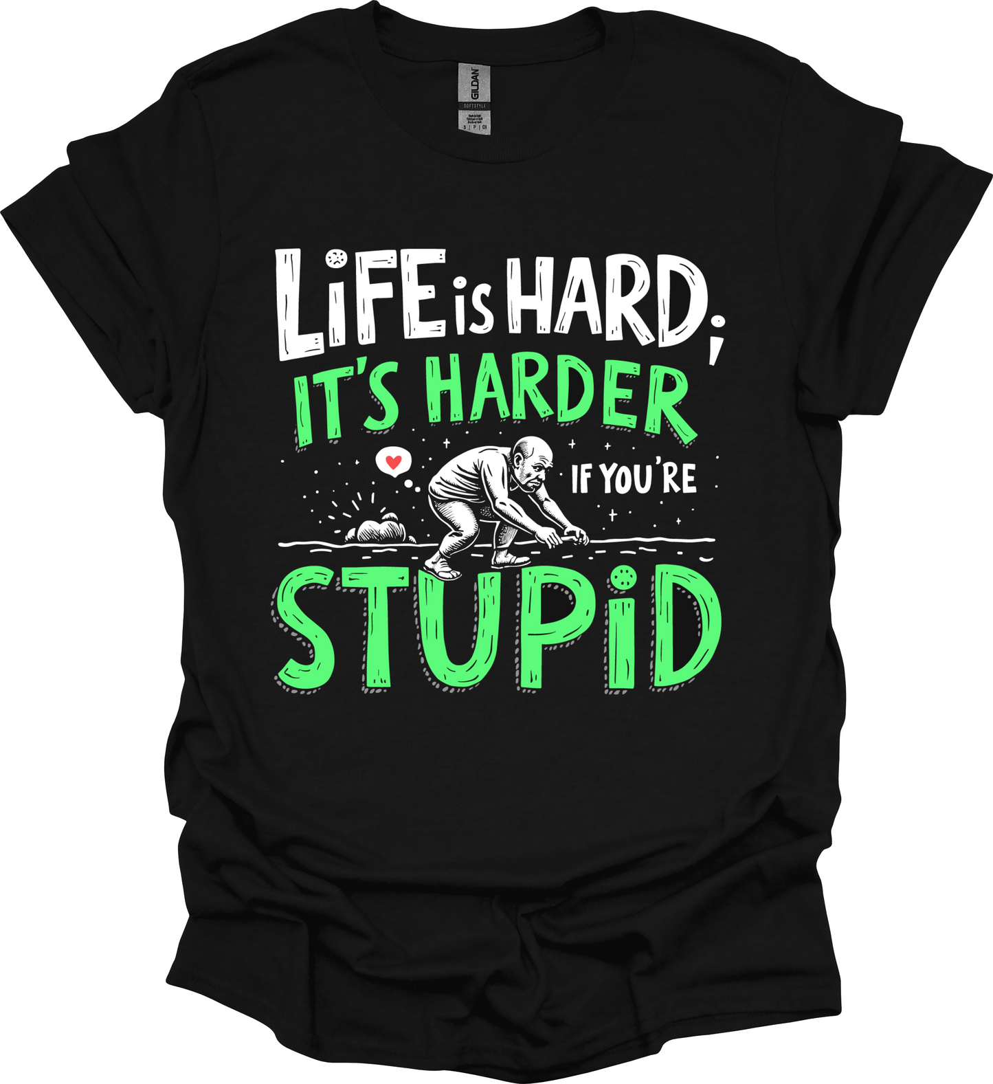 Funny LIFE IS HARD Tee