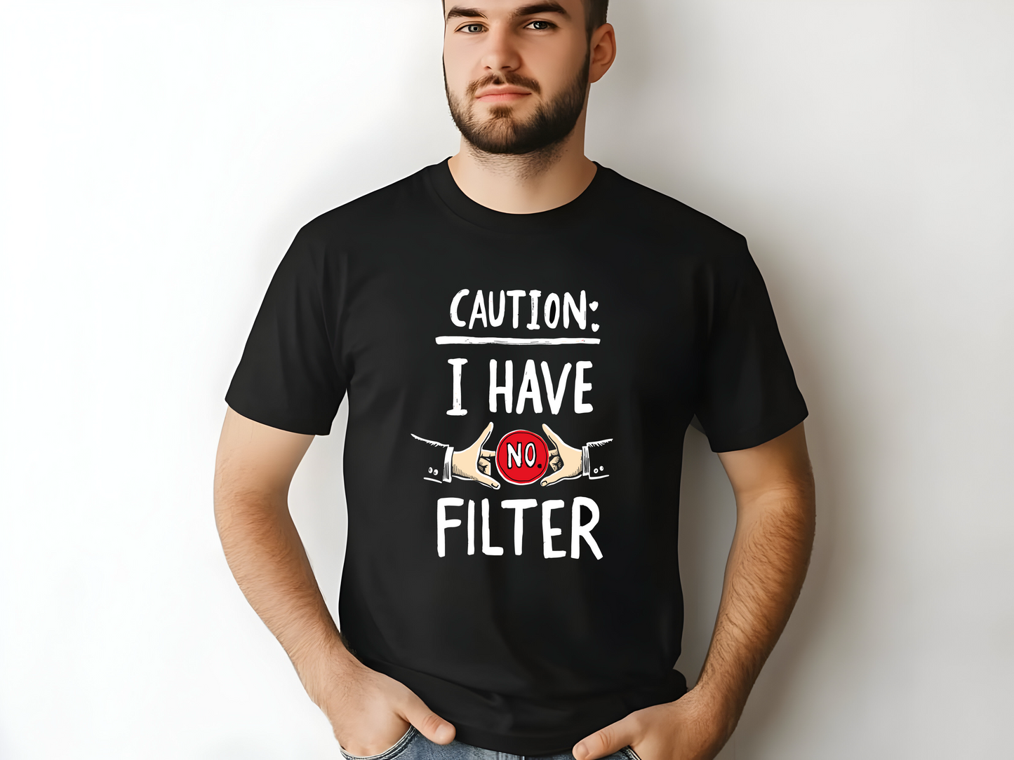 Caution NO FILTER Funny Tee