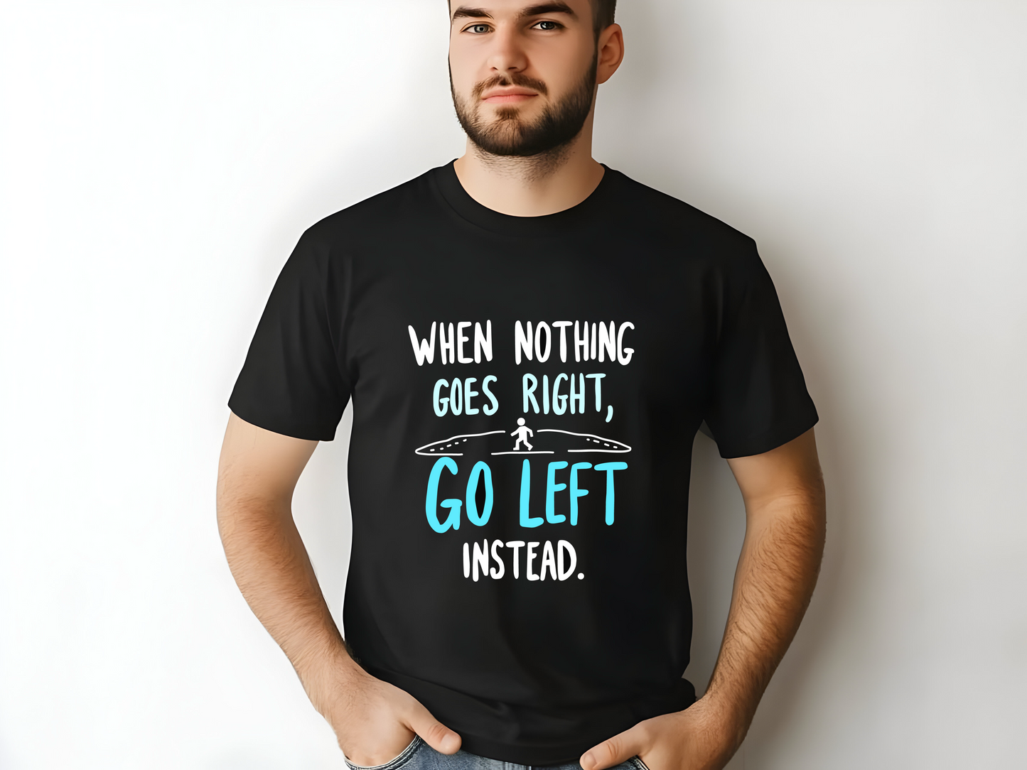 When nothing goes right Tee