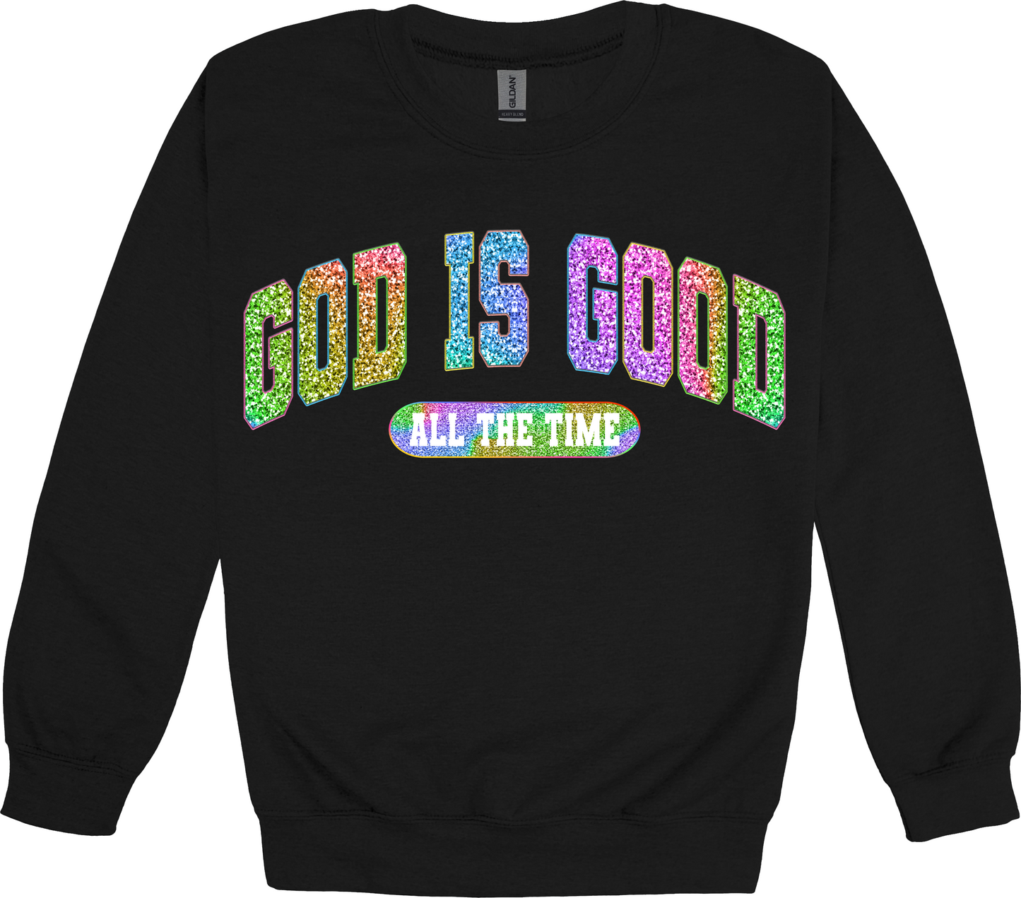 GLITTER SWEATSHIRT GOD IS GOOD