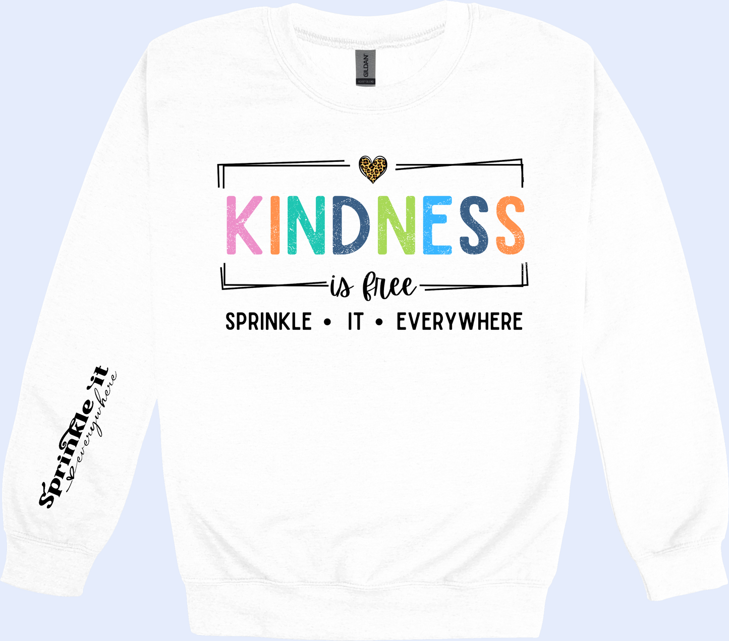 Kindness Sprinkle It Everywhere Sweatshirt