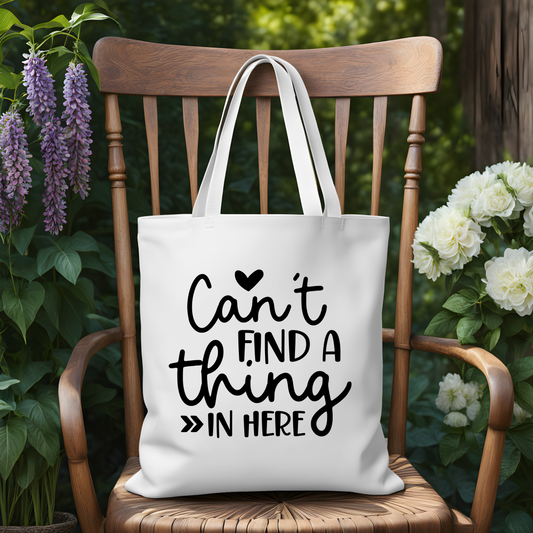 Canvas Tote Bag 14x15in Can’t find a thing
