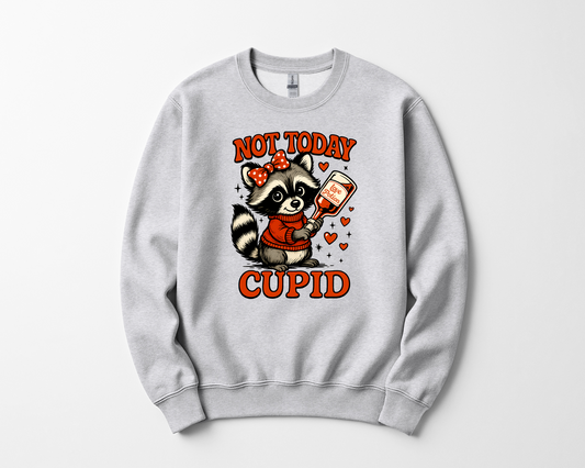 Not Today Cupid Sweatshirt